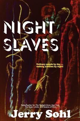 Night Slaves by Sohl, Jerry