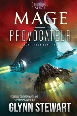 Mage-Provocateur: A Starship's Mage Universe Novel by Stewart, Glynn