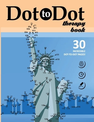 Dot to Dot therapy book. 30 INCREDIBLE DOT-TO-DOT PAGES!: Connect the Dots Book about famous landmarks in the cities from all over the world. Bonus - by Publishing, Acropolis