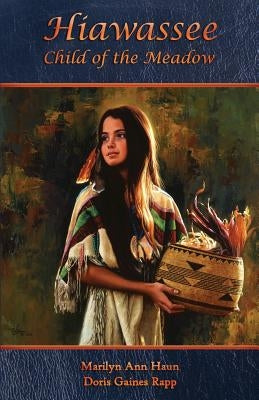 Hiawassee - Child of the Meadow by Rapp, Doris Gaines