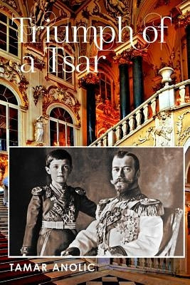 Triumph of a Tsar by Anolic, Tamar