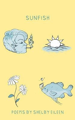 sunfish by Eileen, Shelby