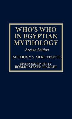 Who's Who in Egyptian Mythology by Mercatante, Anthony S.