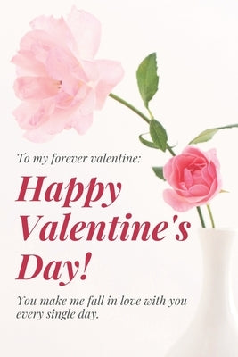 Happy Valentine's Day: Perfect Valentines Day Gifts For Husband From Wife, For Wife From Husband, for Boyfriend, Couples Gifts for Boyfriend by Gifts &. Journals, Cool Valentines Day