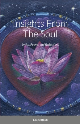 Insights From The Soul by Rossi, Louise