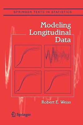 Modeling Longitudinal Data by Weiss, Robert E.