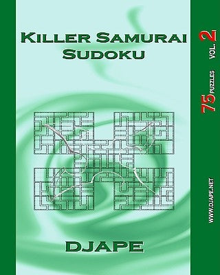 Killer Samurai Sudoku: 75 Puzzles by Ape, Dj