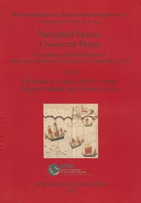 Navigated Spaces, Connected Places by Agius, Dionisius a.