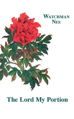 The Lord My Portion by Nee, Watchman