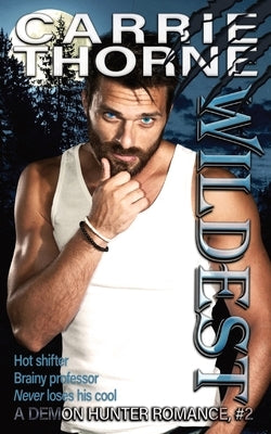 Wildest by Thorne, Carrie