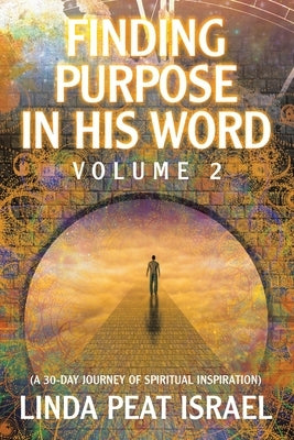 Finding Purpose in His Word: Volume 2 by Israel, Linda Peat