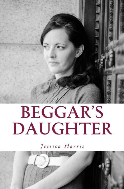 Beggar's Daughter: From the Rags of Pornography to the Riches of Grace by Harris, Jessica