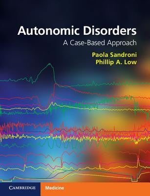 Autonomic Disorders: A Case-Based Approach by Sandroni, Paola