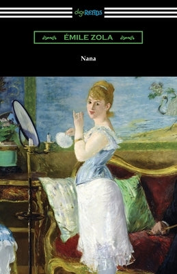 Nana by Zola, Emile