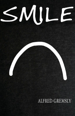 Smile by Gremsly, Alfred