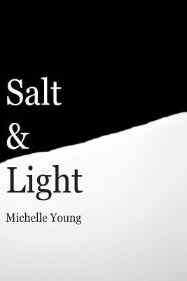 Salt & Light by Young, Michelle