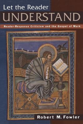 Let the Reader Understand by Fowler, Robert M.