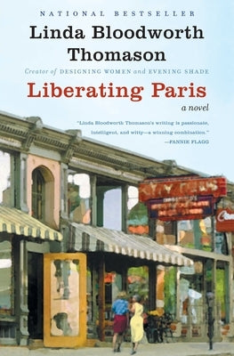 Liberating Paris by Thomason, Linda Bloodworth