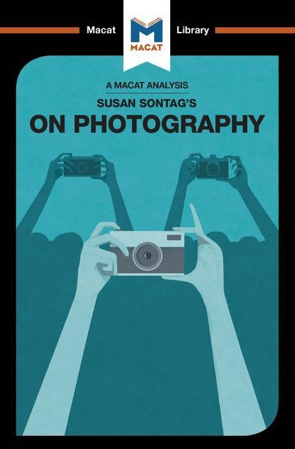 An Analysis of Susan Sontag's on Photography by Epstein, Nico