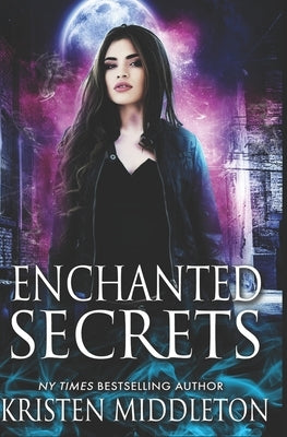 Enchanted Secrets: Witches Of Bayport by Middleton, Kristen
