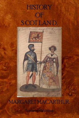History of Scotland by MacArthur, Margaret