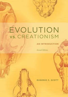 Evolution vs. Creationism: An Introduction by Scott, Eugenie C.