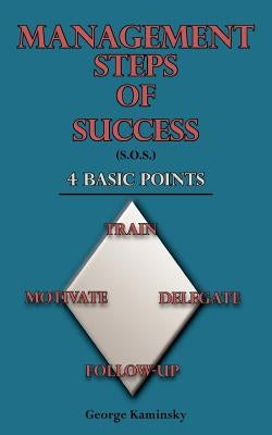 Management Steps of Success (S.O.S.) by Kaminsky, George
