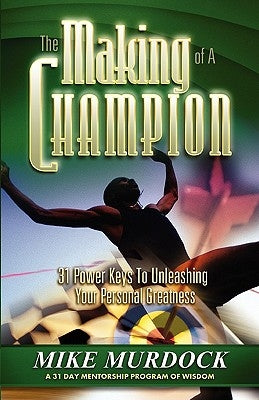 The Making of A Champion by Murdock, Mike