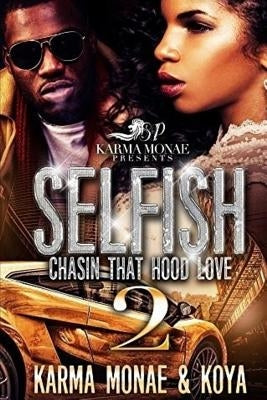 Selfish 2: Chasin That Hood Love by , Koya