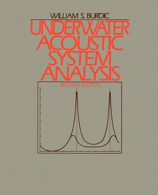 Underwater Acoustic System Analysis by Burdic, William S.