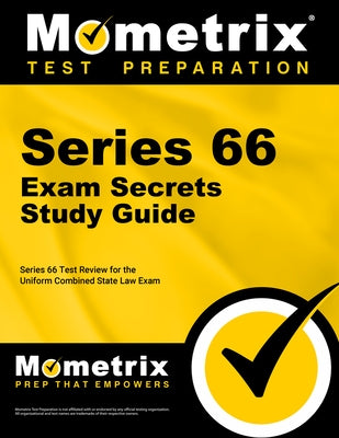 Series 66 Exam Secrets Study Guide: Series 66 Test Review for the Uniform Combined State Law Exam by Series 66 Exam Secrets Test Prep