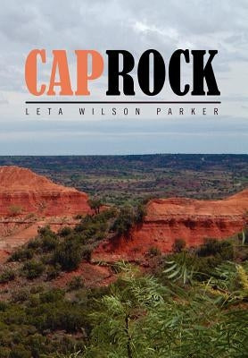 Caprock by Parker, Leta Wilson
