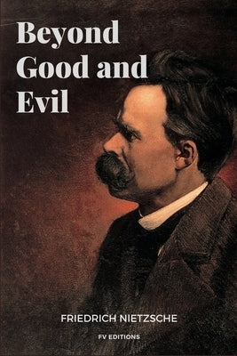 Beyond Good and Evil: Easy to Read Layout by Nietzsche, Friedrich Wilhelm