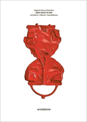 Deganit Stern Schocken: How Many Is One: Jewellery / Objects / Installations by Den Besten Et Al, Liesbeth