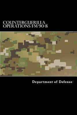 Counterguerilla Operations FM 90-8: MCRP 3-33a by Anderson, Taylor