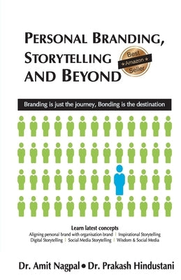 Personal Branding, Storytelling and Beyond by Nagpal, Amit
