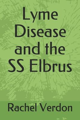 Lyme Disease and the SS Elbrus by Verdon, Rachel