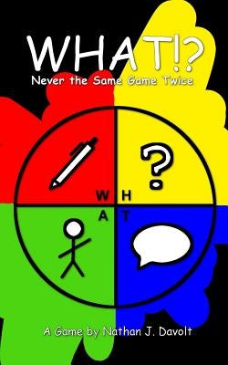 What!?: Never the Same Game Twice by Davolt, Nathan J.