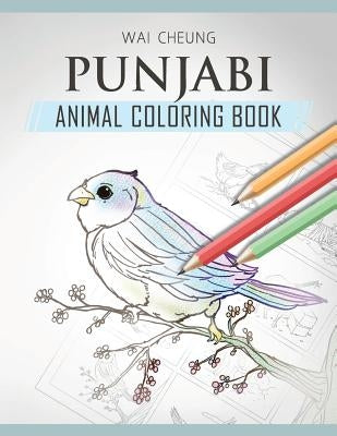 Punjabi Animal Coloring Book by Cheung, Wai