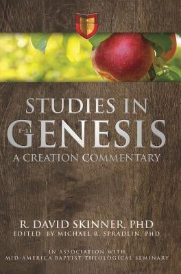 Studies in Genesis 1-11: A Creation Commentary by Skinner, R. David