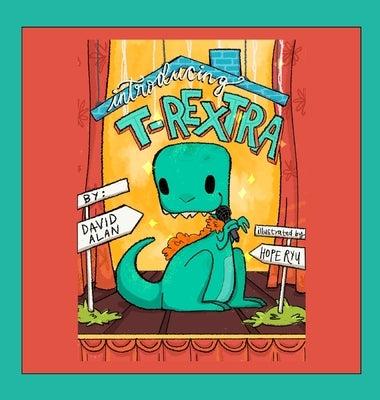 Introducing T-Rextra by Alan, David