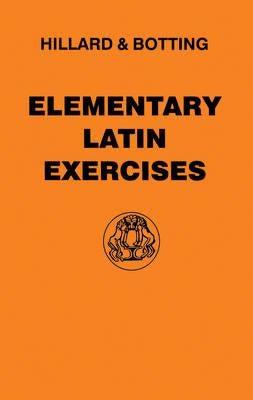 Elementary Latin Exercises by Hillard, A. E.
