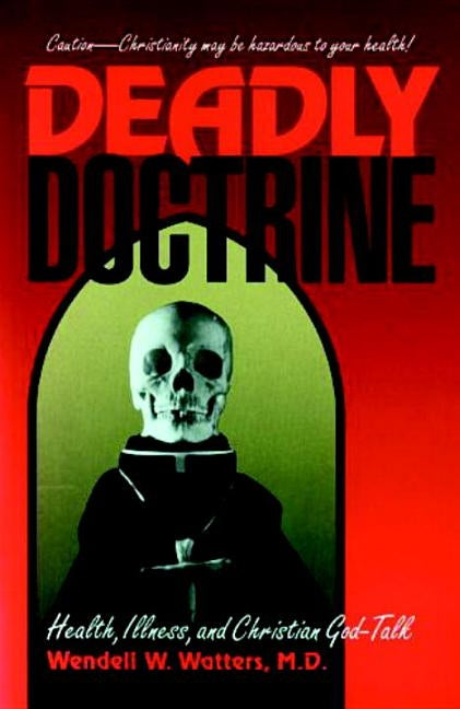 Deadly Doctrine by McCrone, Walter C.