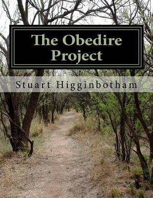 The Obedire Project: Deeper Listening in Membership Integration and Spiritual Formation by Higginbotham, Stuart Craig