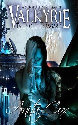 Valkyrie: A SciFi Alien Romance by Cox, Anita