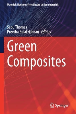 Green Composites by Thomas, Sabu