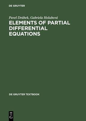 Elements of Partial Differential Equations by Drábek, Pavel
