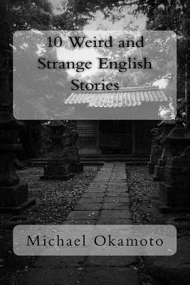 10 Weird and Strange English Stories by Tawarayama, Karen