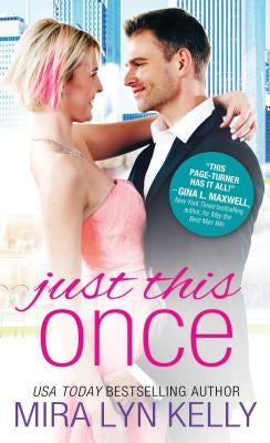Just This Once by Kelly, Mira Lyn