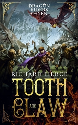 Tooth and Claw: Dragon Riders of Osnen Book 7 by Fierce, Richard